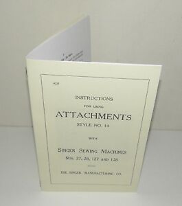 Singer Sewing Machine 27 28 127 128 Style 14 Attachments Instruction Manual