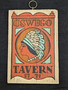 Vtg Primitive Colonial Early American Wooden Oswego Tavern 1771 Sign Indian Hang