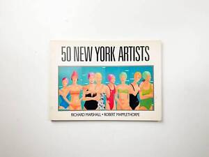 50 New York Artists By Richard Marshall Rare 1986 Edition
