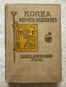 Very Rare Antique History Korea And Her Neighbors Hardcover Book 1st Ed 1897